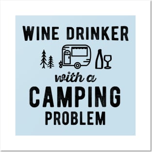 Wine Drinking with a Camping Problem Funny Camping Quote Posters and Art